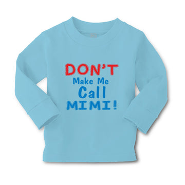 Baby Clothes Don T Make Me Call Mimi Grandmother Grandma Boy & Girl Clothes