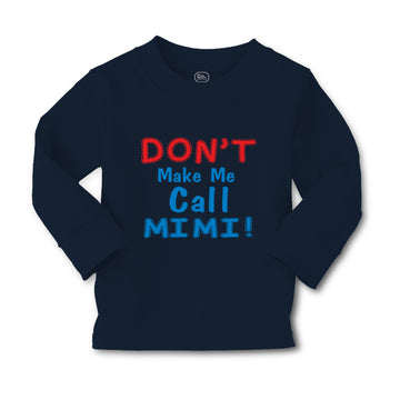 Baby Clothes Don T Make Me Call Mimi Grandmother Grandma Boy & Girl Clothes