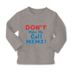 Baby Clothes Don T Make Me Call Mimi Grandmother Grandma Boy & Girl Clothes - Cute Rascals
