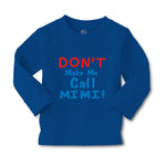 Baby Clothes Don T Make Me Call Mimi Grandmother Grandma Boy & Girl Clothes - Cute Rascals