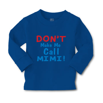Baby Clothes Don T Make Me Call Mimi Grandmother Grandma Boy & Girl Clothes