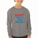 Baby Clothes Don T Make Me Call Mimi Grandmother Grandma Boy & Girl Clothes - Cute Rascals