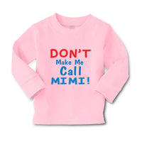 Baby Clothes Don T Make Me Call Mimi Grandmother Grandma Boy & Girl Clothes - Cute Rascals