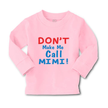 Baby Clothes Don T Make Me Call Mimi Grandmother Grandma Boy & Girl Clothes