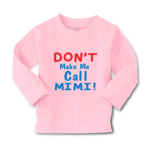 Baby Clothes Don T Make Me Call Mimi Grandmother Grandma Boy & Girl Clothes - Cute Rascals