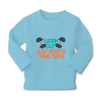 Baby Clothes I Work out Just Kidding I Take Naps Funny Humor Gag Style E Cotton - Cute Rascals