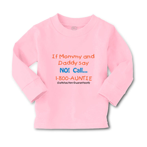 Baby Clothes If Mommy and Daddy Say No Call 1 800 Auntie Boy & Girl Clothes - Cute Rascals
