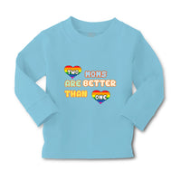 Baby Clothes 2 Moms Are Better than 1 Gay Mom Mothers Day Boy & Girl Clothes - Cute Rascals