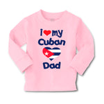 Baby Clothes I Love My Cuban Dad Boy & Girl Clothes Cotton - Cute Rascals