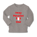 Baby Clothes I Love My Peruvian Dad Boy & Girl Clothes Cotton