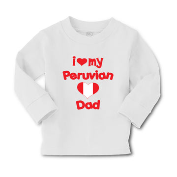 Baby Clothes I Love My Peruvian Dad Boy & Girl Clothes Cotton