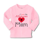 Baby Clothes I Love My Albanian Mom Boy & Girl Clothes Cotton - Cute Rascals