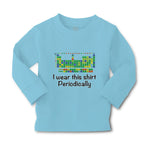 Baby Clothes I Wear This Shirt Periodically Boy & Girl Clothes Cotton - Cute Rascals