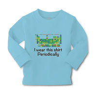 Baby Clothes I Wear This Shirt Periodically Boy & Girl Clothes Cotton - Cute Rascals