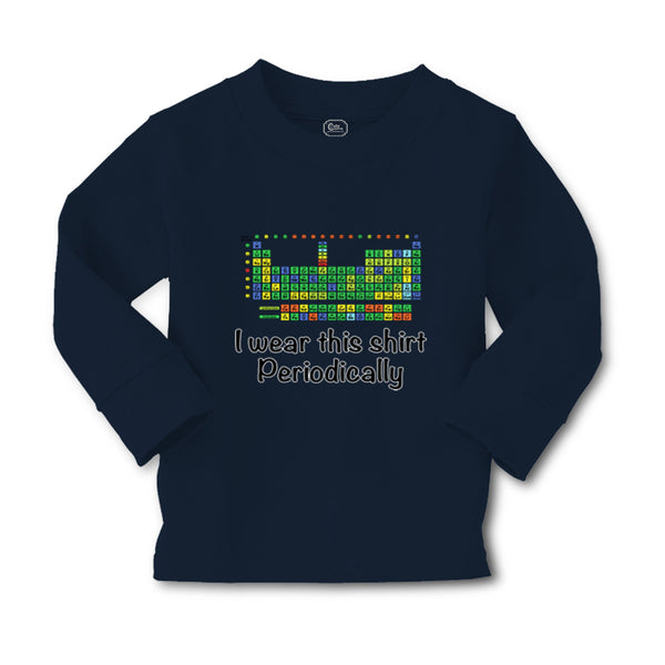 Baby Clothes I Wear This Shirt Periodically Boy & Girl Clothes Cotton - Cute Rascals