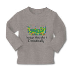 Baby Clothes I Wear This Shirt Periodically Boy & Girl Clothes Cotton - Cute Rascals