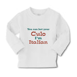 Baby Clothes You Can Bet Your Culo I'M Italian Italy Boy & Girl Clothes Cotton - Cute Rascals
