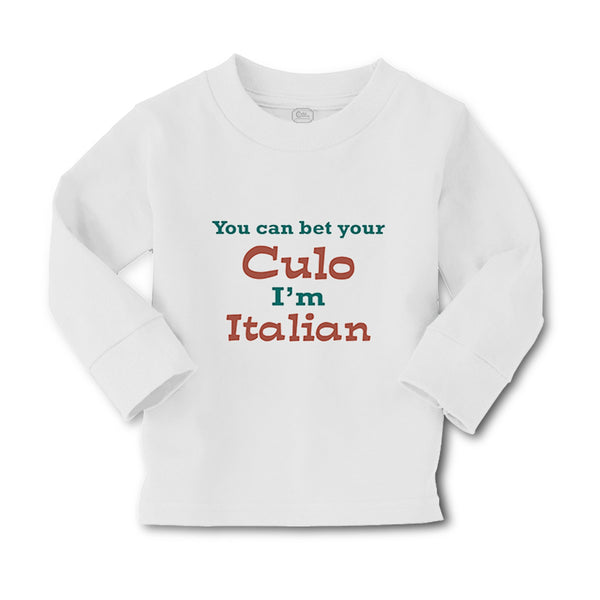 Baby Clothes You Can Bet Your Culo I'M Italian Italy Boy & Girl Clothes Cotton - Cute Rascals