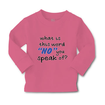 Baby Clothes What Is This Word "No" You Speak of Funny Humor A Cotton