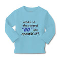 Baby Clothes What Is This Word "No" You Speak of Funny Humor A Cotton