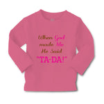 Baby Clothes When God Made Me He Said Ta-Da Funny Humor B Boy & Girl Clothes - Cute Rascals