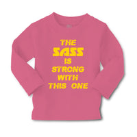 Baby Clothes The Sass Is Strong with This 1 Sassy Funny Humor Boy & Girl Clothes - Cute Rascals