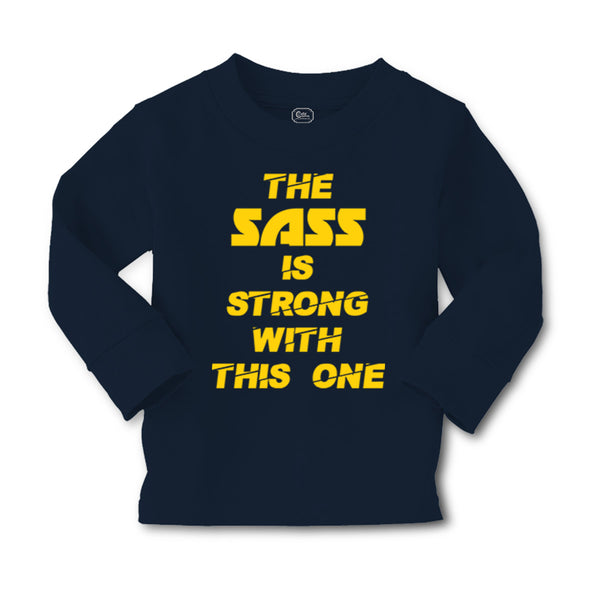 Baby Clothes The Sass Is Strong with This 1 Sassy Funny Humor Boy & Girl Clothes - Cute Rascals