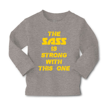 Baby Clothes The Sass Is Strong with This 1 Sassy Funny Humor Boy & Girl Clothes