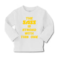 Baby Clothes The Sass Is Strong with This 1 Sassy Funny Humor Boy & Girl Clothes