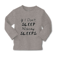 Baby Clothes If I Don'T Sleep Nobody Sleeps Funny Humor Style E Cotton - Cute Rascals