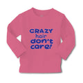 Baby Clothes Crazy Hair Don'T Care Funny Humor Boy & Girl Clothes Cotton
