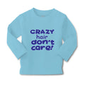 Baby Clothes Crazy Hair Don'T Care Funny Humor Boy & Girl Clothes Cotton