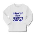 Baby Clothes Crazy Hair Don'T Care Funny Humor Boy & Girl Clothes Cotton