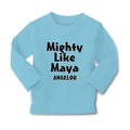 Baby Clothes Mighty like Maya Angelou Funny Humor Boy & Girl Clothes Cotton