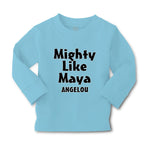 Baby Clothes Mighty like Maya Angelou Funny Humor Boy & Girl Clothes Cotton - Cute Rascals