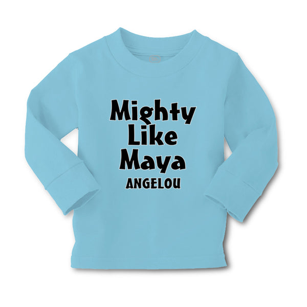 Baby Clothes Mighty like Maya Angelou Funny Humor Boy & Girl Clothes Cotton - Cute Rascals