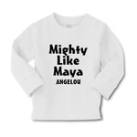 Baby Clothes Mighty like Maya Angelou Funny Humor Boy & Girl Clothes Cotton - Cute Rascals
