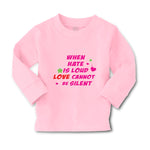 Baby Clothes When Hate Is Loud Love Cannot Be Silent Valentines Love Cotton - Cute Rascals