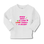Baby Clothes When Hate Is Loud Love Cannot Be Silent Valentines Love Cotton - Cute Rascals