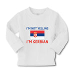 Baby Clothes I'M Not Yelling I'M Serbian Boy & Girl Clothes Cotton - Cute Rascals