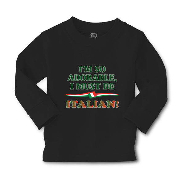 Baby Clothes I'M So Adorable I Must Be Italian Italy A Boy & Girl Clothes Cotton - Cute Rascals