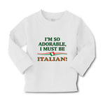 Baby Clothes I'M So Adorable I Must Be Italian Italy A Boy & Girl Clothes Cotton - Cute Rascals