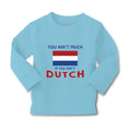 Baby Clothes You Aren'T Much If You Aren'T Dutch Boy & Girl Clothes Cotton