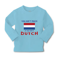 Baby Clothes You Aren'T Much If You Aren'T Dutch Boy & Girl Clothes Cotton - Cute Rascals