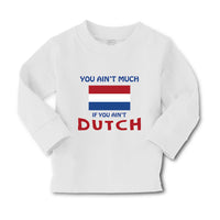 Baby Clothes You Aren'T Much If You Aren'T Dutch Boy & Girl Clothes Cotton - Cute Rascals