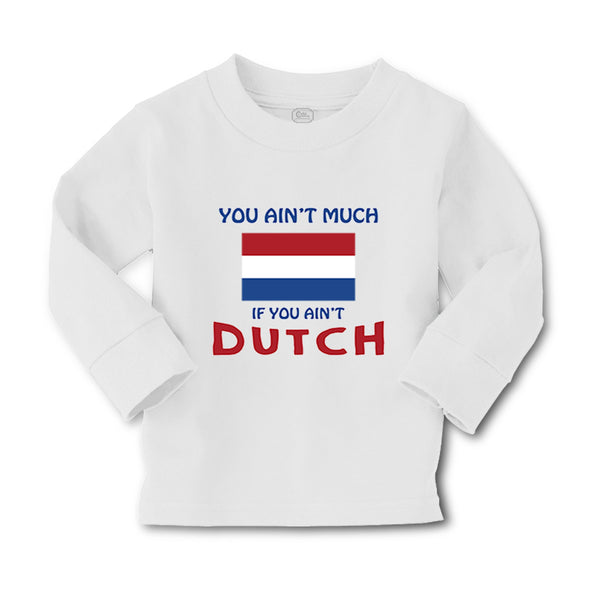 Baby Clothes You Aren'T Much If You Aren'T Dutch Boy & Girl Clothes Cotton - Cute Rascals