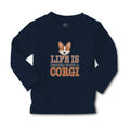 Baby Clothes Life Is Better with A Corgi Dog with Face Boy & Girl Clothes Cotton