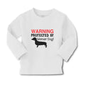 Baby Clothes Warning Protected by Weiner Dog! Boy & Girl Clothes Cotton