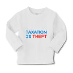 Baby Clothes Taxation Is Theft Boy & Girl Clothes Cotton - Cute Rascals