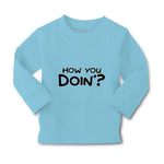 Baby Clothes How You Doin Friends Funny Humor Boy & Girl Clothes Cotton - Cute Rascals